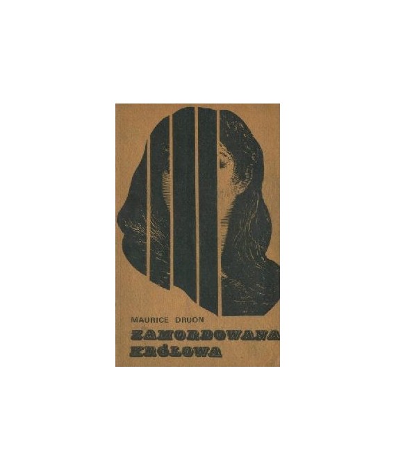 Królowie przeklęci 2. Zamordowana królowa. Powieść historyczna