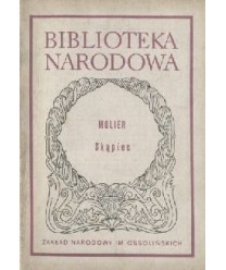 Skąpiec. Komedia w pięciu aktach