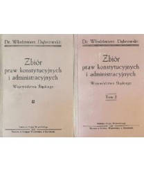 Zbiór praw konstytucyjnych i administracyjnych województwa śląskiego t.1-2