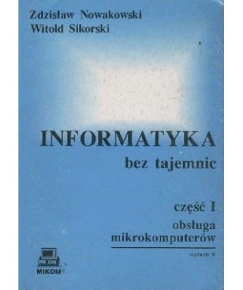 Informatyka bez tajemnic cz.1 - Obsługa mikrokomputerów.