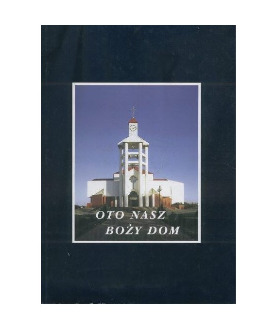 Oto nasz Boży dom