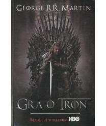 Gra o tron. Cykl Pieśń lodu i ognia t.1