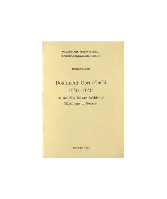 Dokument górnośląski 1640-1645 ze zbiorów byłego Archiwum Miejskiego w Bytomiu