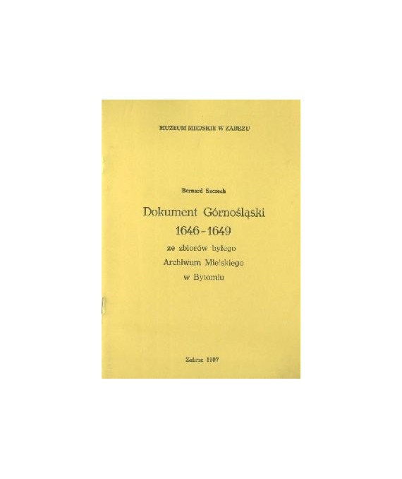 Dokument górnośląski 1646-1649 ze zbiorów byłego Archiwum Miejskiego w Bytomiu
