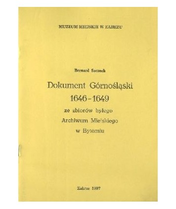 Dokument górnośląski 1646-1649 ze zbiorów byłego Archiwum Miejskiego w Bytomiu