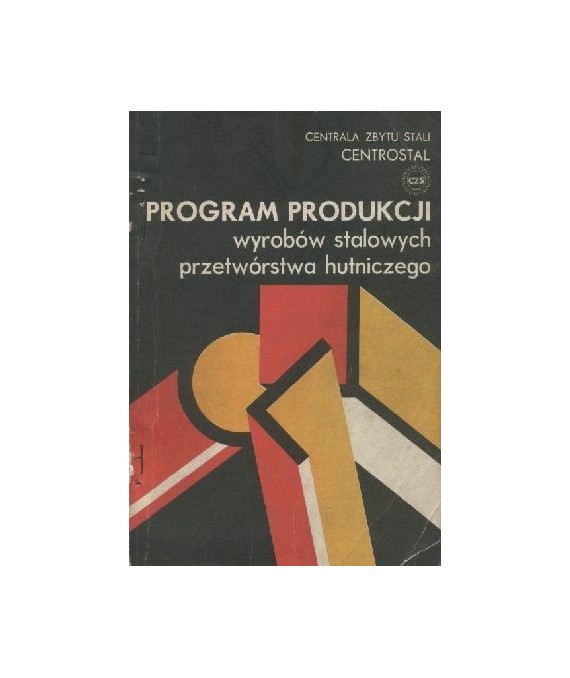 Program produkcji wyrobów stalowych przetwórstwa hutniczego