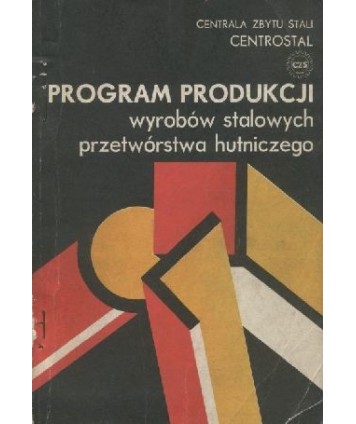 Program produkcji wyrobów stalowych przetwórstwa hutniczego