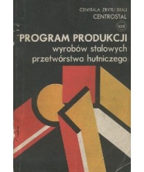Program produkcji wyrobów stalowych przetwórstwa hutniczego