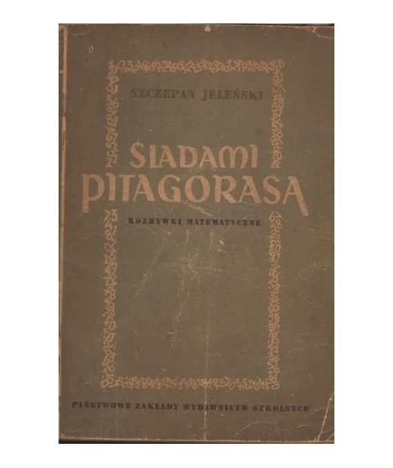 Śladami Pitagorasa. Rozrywki matematyczne
