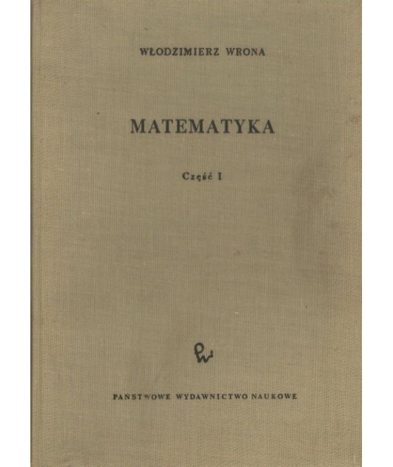 Matematyka. Podstawowy wykład politechniczny. Cz. 1