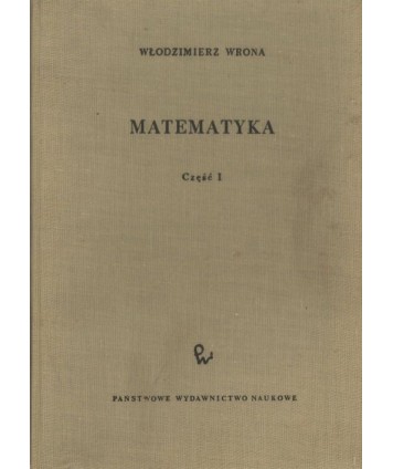 Matematyka. Podstawowy wykład politechniczny. Cz. 1