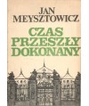 Czas przeszły dokonany. Wspomnienia ze służby w MSZ 1932-1939