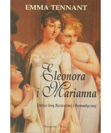 Eleonora i Marianna. Dalsze losy Rozważnej i Romantycznej