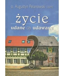 Życie udane czy udawane