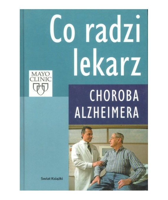 Co radzi lekarz. Choroba Alzheimera
