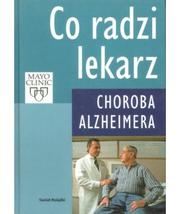 Co radzi lekarz. Choroba Alzheimera