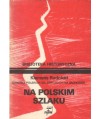 Na polskim szlaku