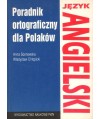 Język angielski. Poradnik ortograficzny dla Polaków