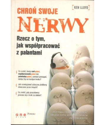 Chroń swoje nerwy. Rzecz o tym, jak współpracować z palantami