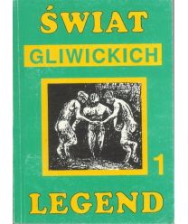 Świat gliwickich legend 1