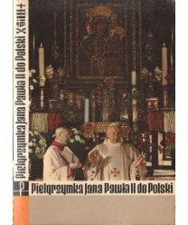 Pielgrzymka Jana Pawła II do Polski. Przemówienia, dokumentacja