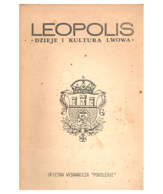 Leopolis. Dzieje i kultura Lwowa