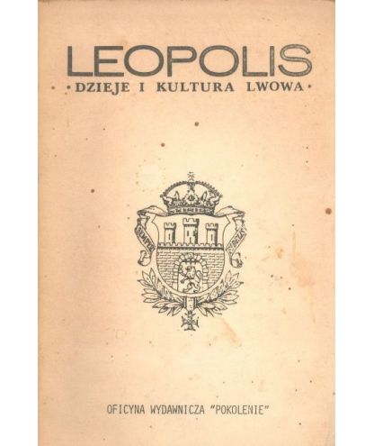 Leopolis. Dzieje i kultura Lwowa