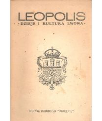 Leopolis. Dzieje i kultura Lwowa