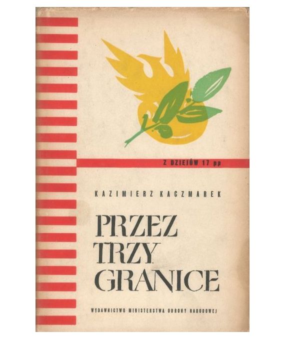Przez trzy granice. Z dziejów 17 PP