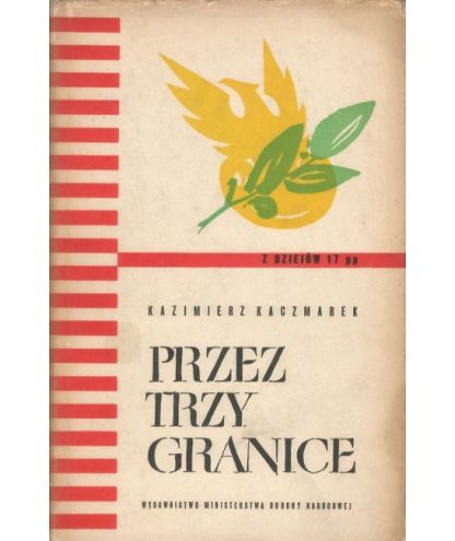 Przez trzy granice. Z dziejów 17 PP