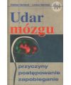 Udar mózgu. Przyczyny, postępowanie, zapobieganie