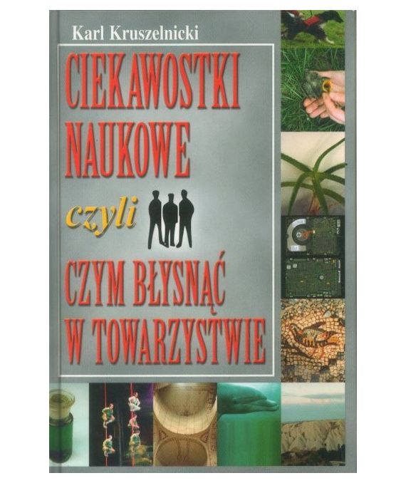 Ciekawostki naukowe czyli czym zabłysnąć w towarzystwie