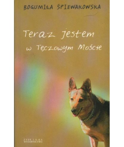 Teraz jestem w Tęczowym Moście