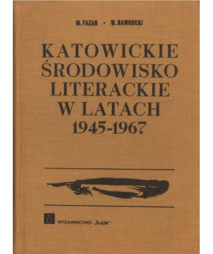 Katowickie środowisko literackie w latach 1945-1967