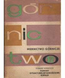 Górnictwo t.XVII. Miernictwo górnicze cz.1. Pomiary sytuacyjno-wysokościowe kopalń