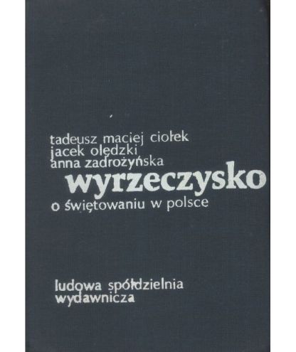Wyrzeczysko. O świętowaniu w Polsce