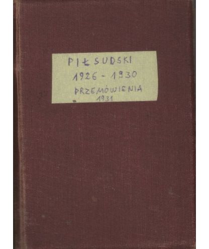 Józef Piłsudzki 1926 - 1930. Przemówienia, wywiady, artykuły