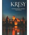 Kresy. Najpiękniejsze miejsca i budowle