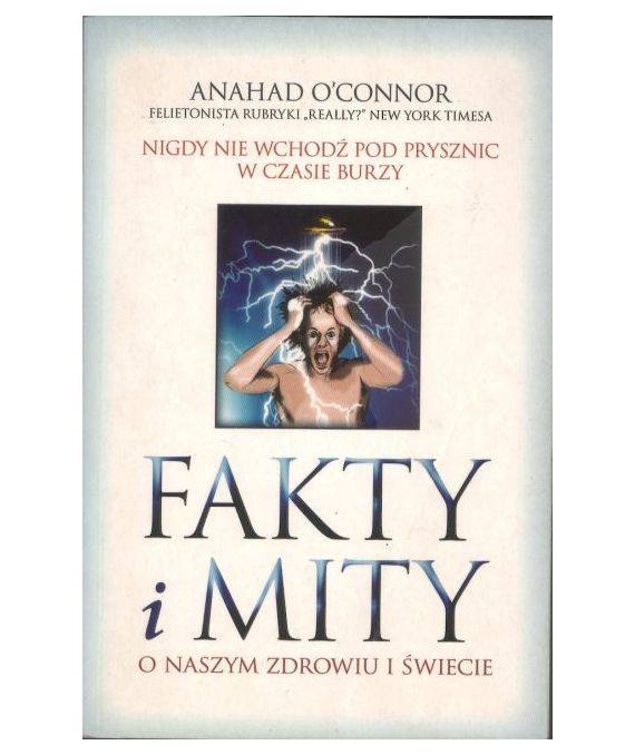 Fakty i mity o naszym zdrowiu i świecie