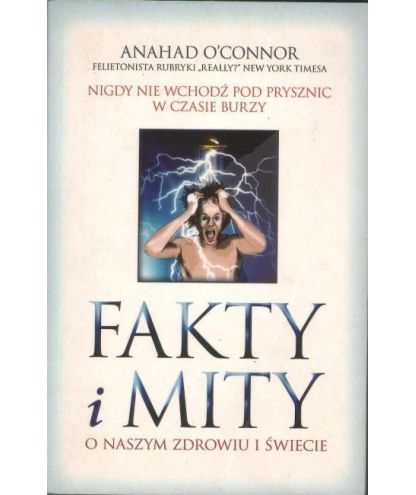 Fakty i mity o naszym zdrowiu i świecie