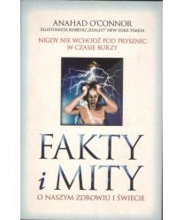 Fakty i mity o naszym zdrowiu i świecie