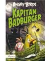 Angry Birds. Kapitan Badburger