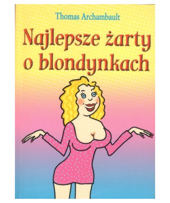 Najlepsze żarty o blondynkach