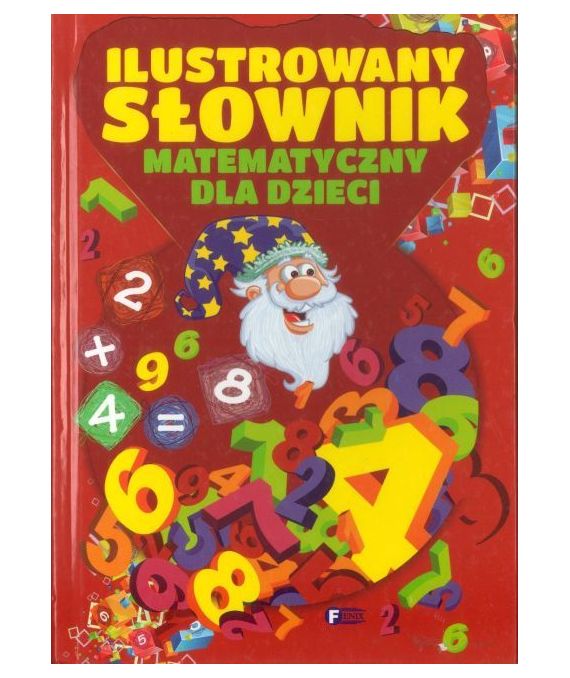 Ilustrowany słownik matematyczny dla dzieci