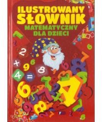 Ilustrowany słownik matematyczny dla dzieci