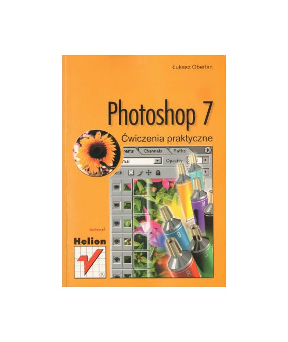 Photoshop 7. Ćwiczenia praktyczne