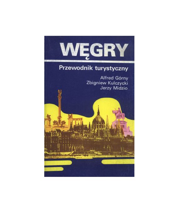 Węgry. Przewodnik turystyczny