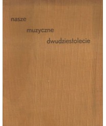Nasze muzyczne dwudziestolecie. Reportaż fotograficzny 1944-1964
