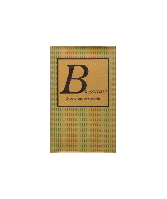 Żywoty pań swowolnych