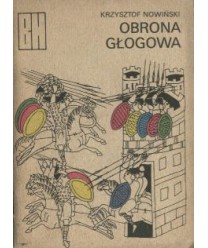 Obrona Głogowa. Opowieść z czasów Bolesława Krzywoustego